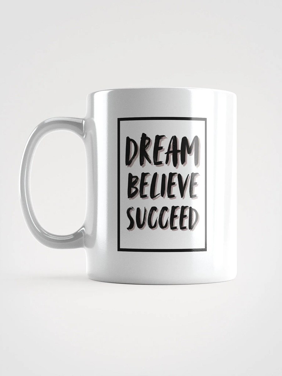 Dream Believe Succeed Mug product image (18)
