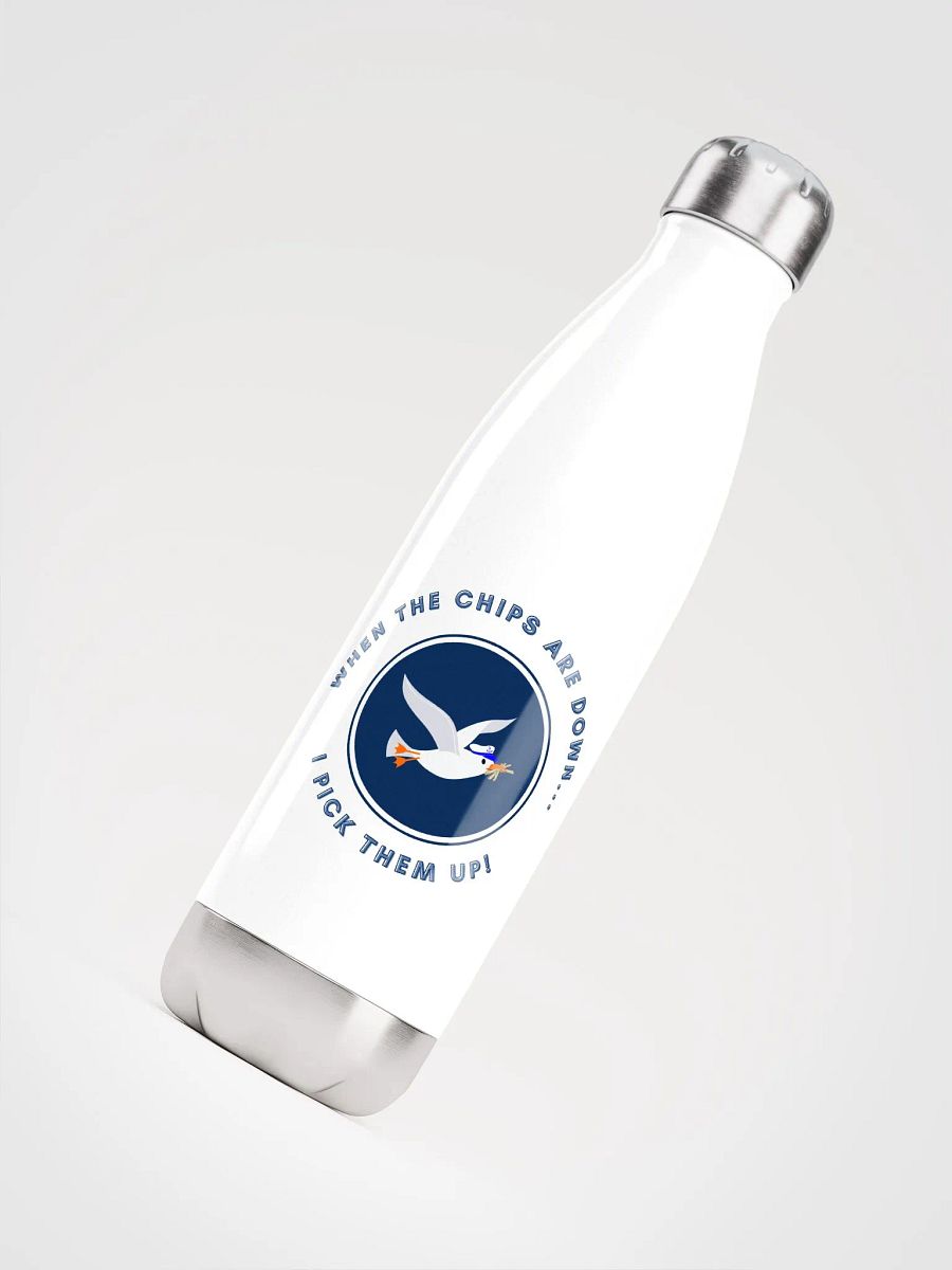 When the Chips are Down I Pick Them Up! White Water Bottle product image (4)