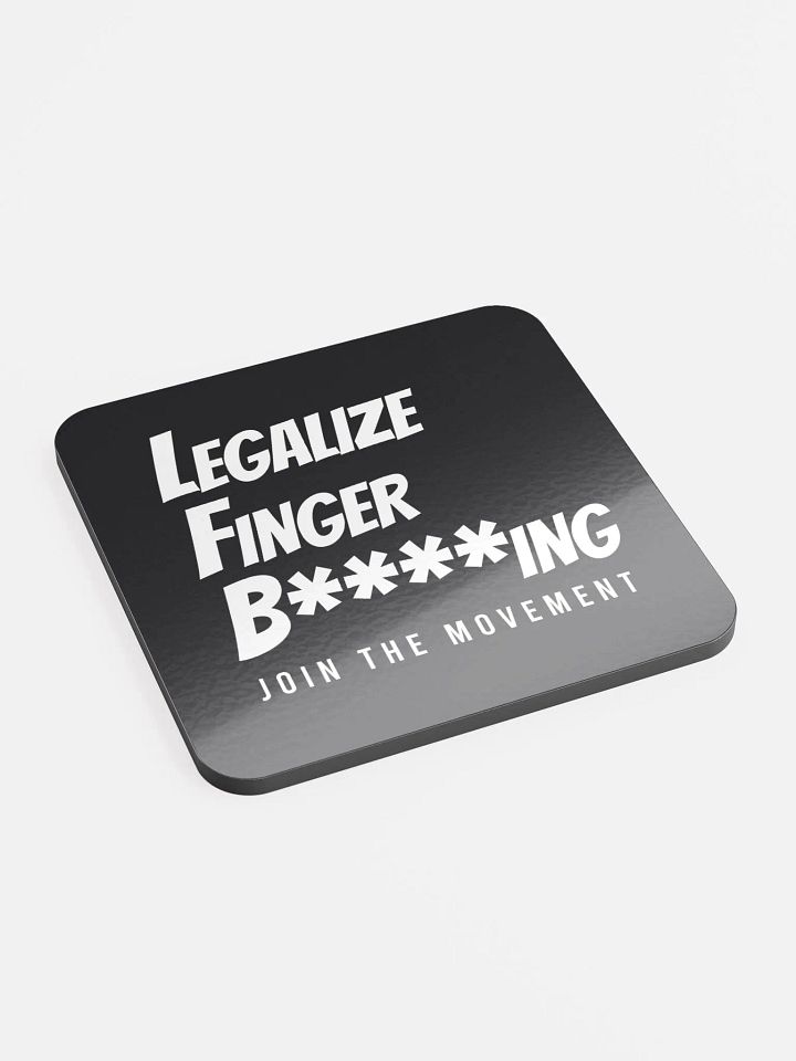 Legalize Finger B****ing Coaster product image (2)