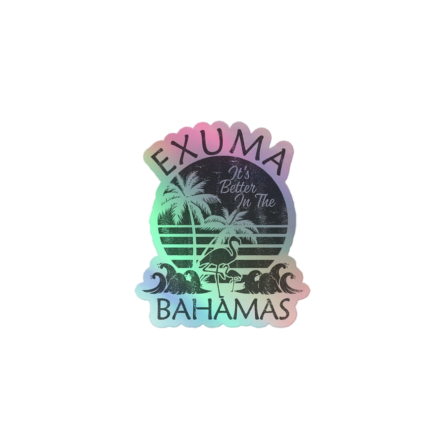 Exuma Bahamas Sticker Holographic : It's Better In The Bahamas product image (2)