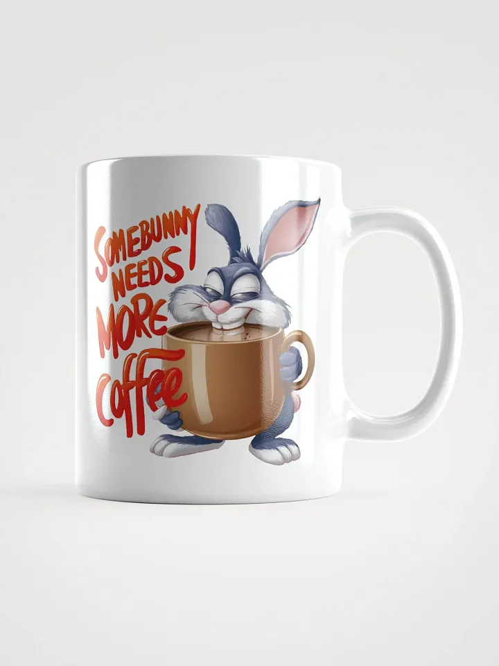 Somebunny Needs Coffee White Glossy Mug product image (1)