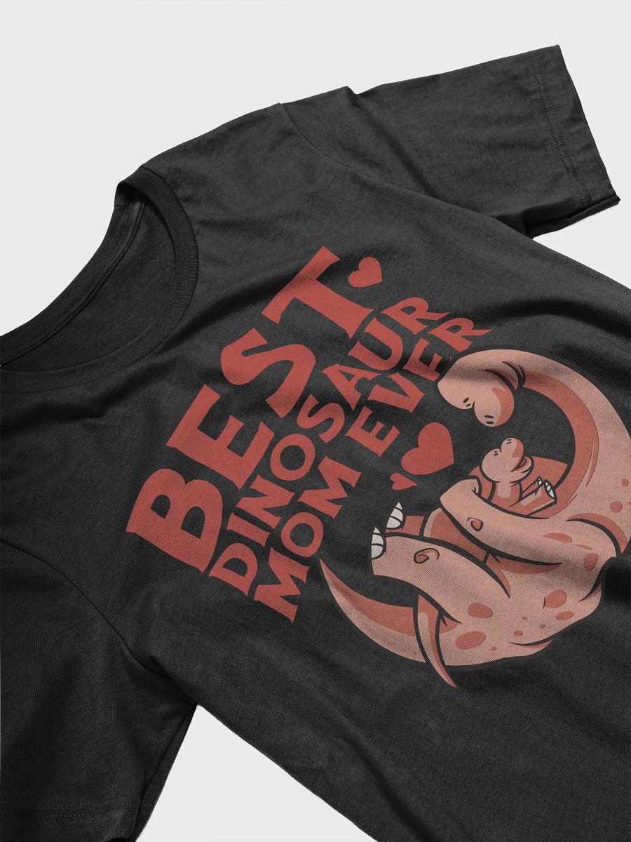 Best Dinosaur Mom Ever T-Shirt product image (3)