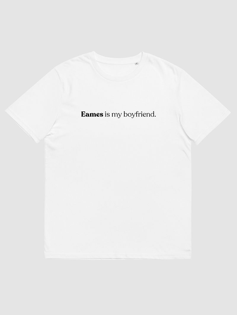 Eames is my boyfriend Tee - White