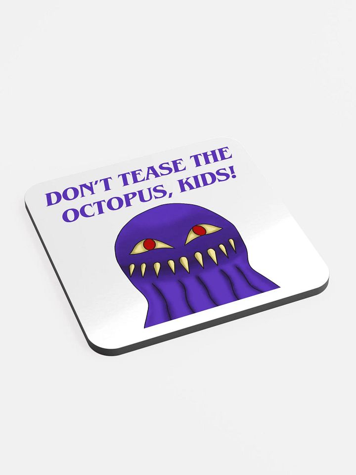 Don't Tease The Octopus, Kids! Coster product image (2)