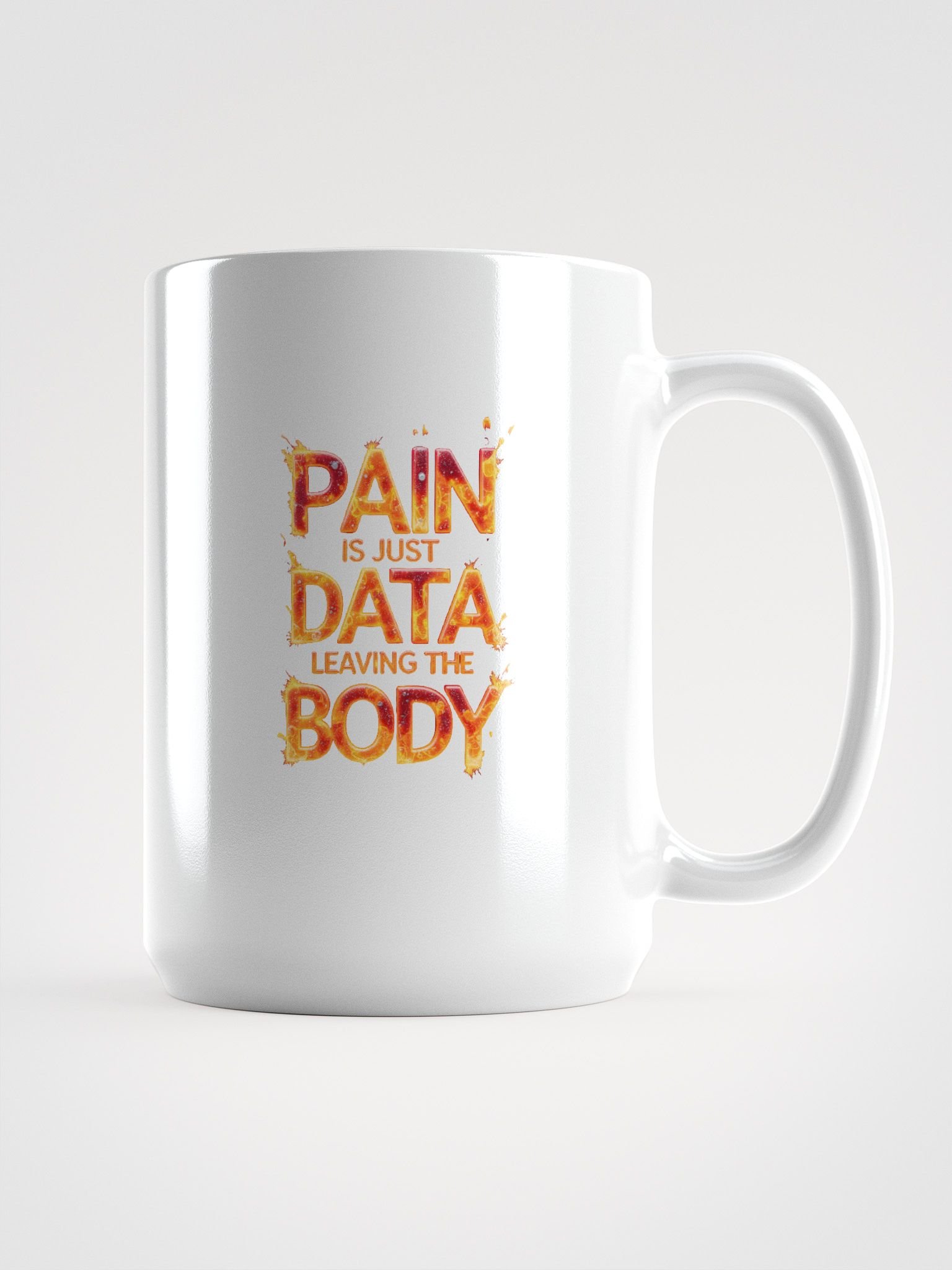 Reflective Originality White Glossy Mug - PAIN IS JUST DATA LEAVING THE BODY product image (1)