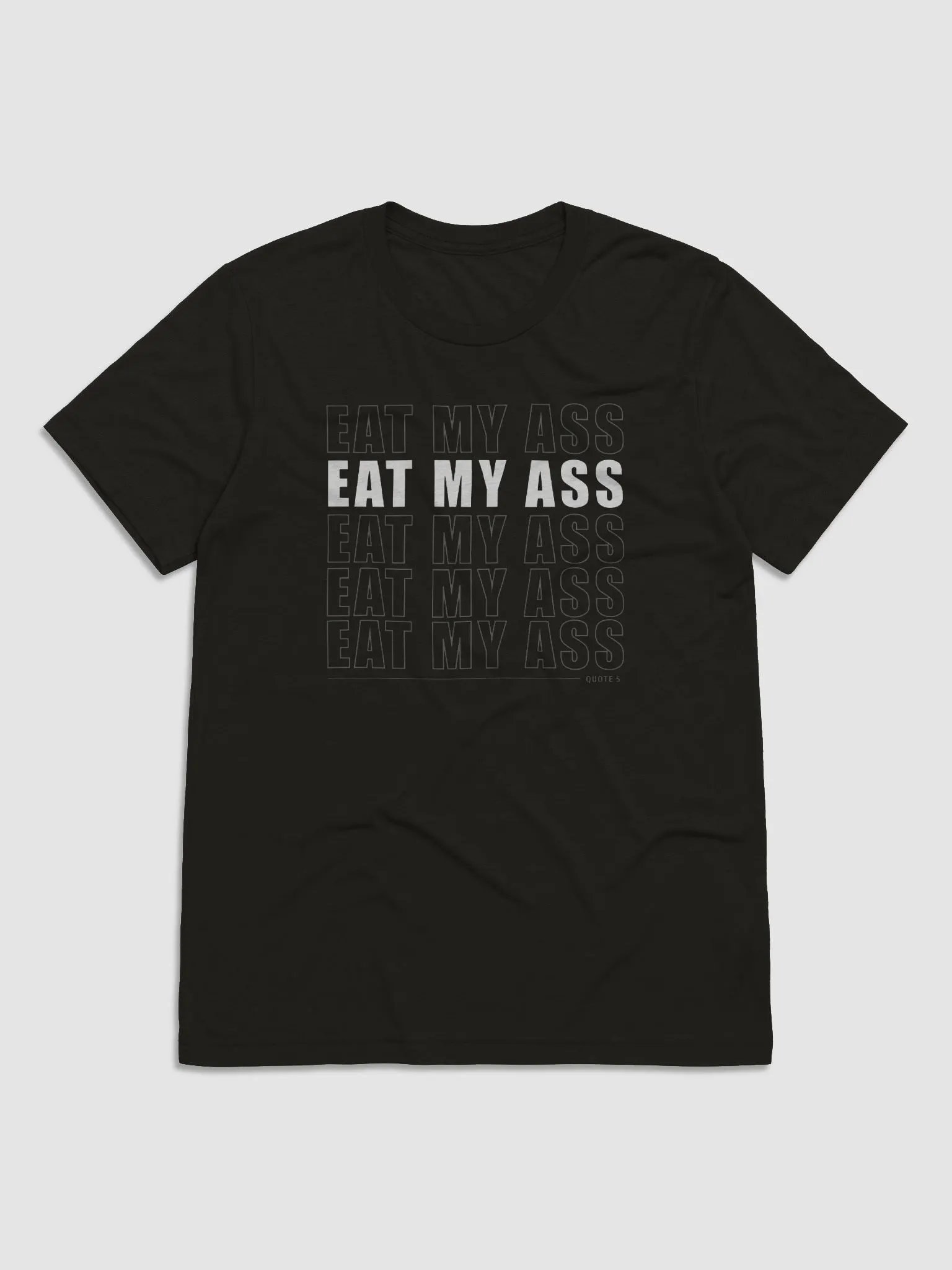 Quote 5 T-Shirt product image (1)
