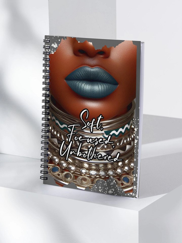 Soft. Focused. Unbothered. | Spiral Notebook product image (1)