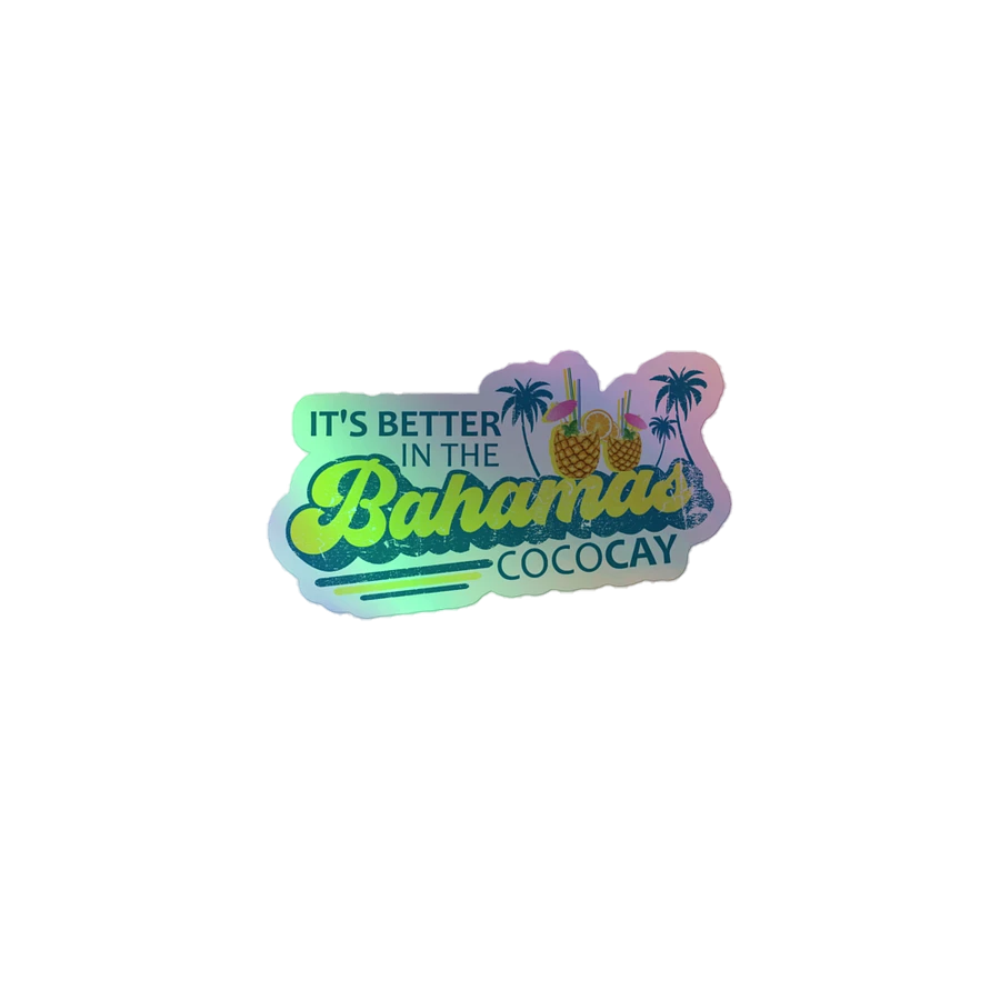 Cococay Bahamas Sticker Holographic : It's Better In The Bahamas Coco Cay product image (2)