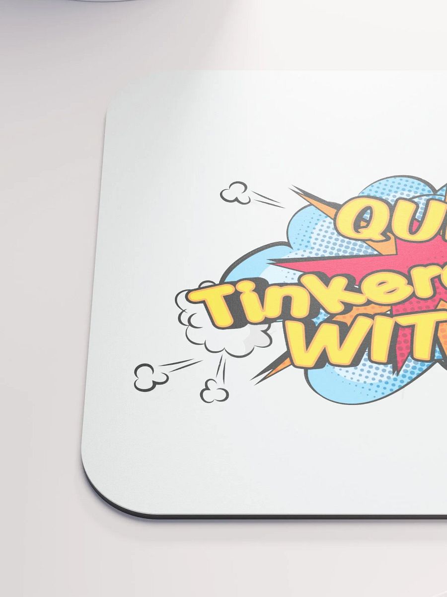 QUIT TINKERDINKIN MOUSE PAD product image (6)