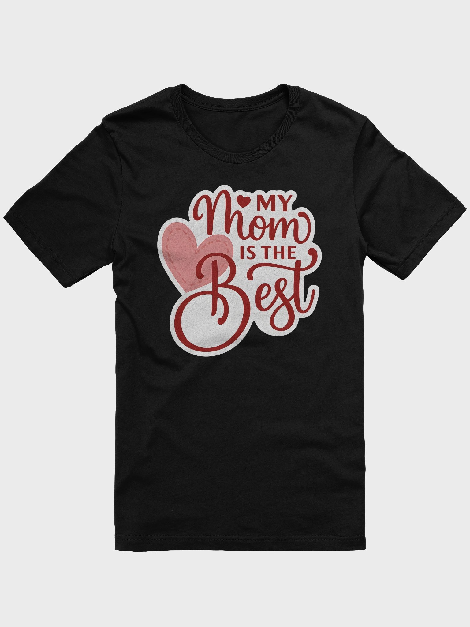 My Mom is the Best T-Shirt | Heart & Script Font Mother’s Day Tee | Cute Hand-Lettered Mom Gift product image (1)