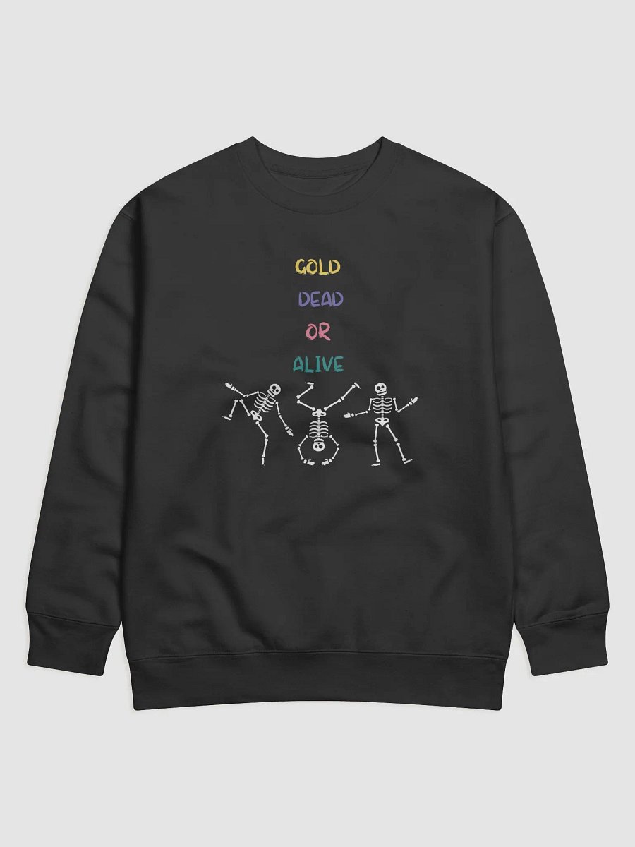 GOLD DEAD OR ALIVE Premium Sweatshirt product image (1)