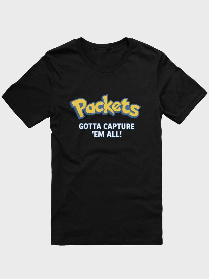 Packets Tee – Gotta Capture ’Em All! product image (1)