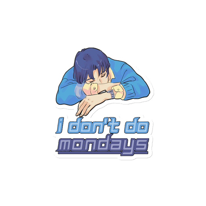 I DON'T DO MONDAYS product image (2)