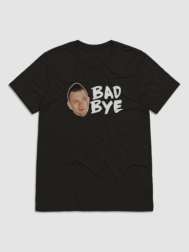 Bad Bye Tee product image (1)