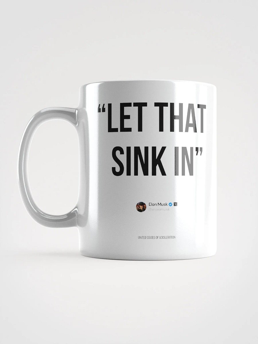 Let that sink in - Elon Mug product image (3)