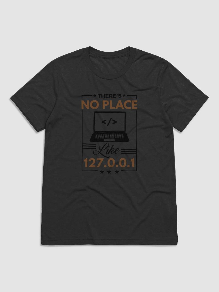 "No Place Like 127.0.0.1" T-Shirt – Ultra-Soft Tri-Blend product image (1)