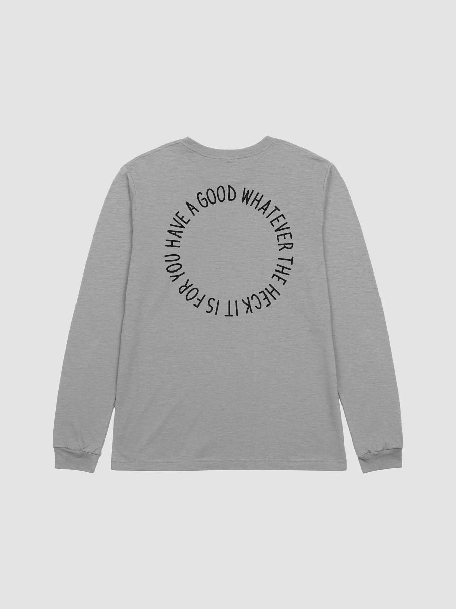 have a good day long sleeve tee (black lettering + censored) product image (2)