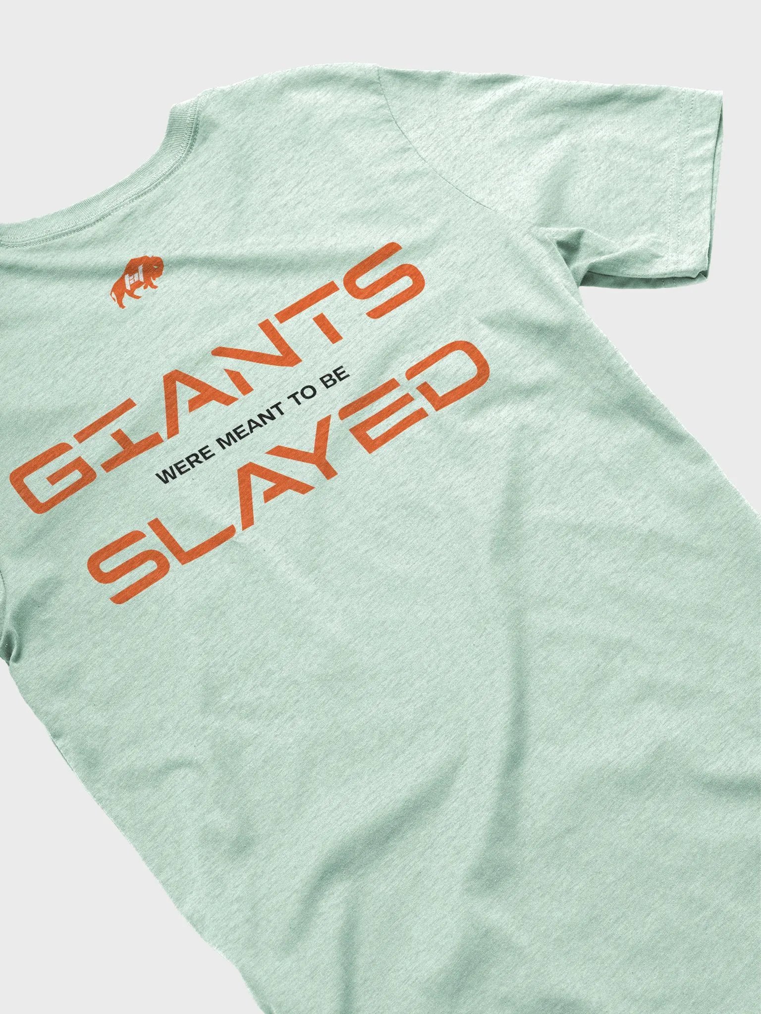 Giants were meant to be Slayed Tshirt product image (61)