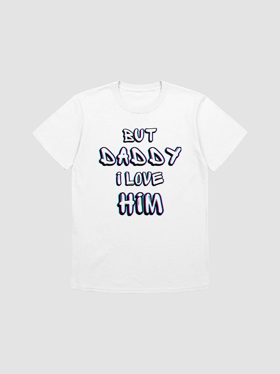 But Daddy I Love Him Unisex T-Shirt V8 product image (1)
