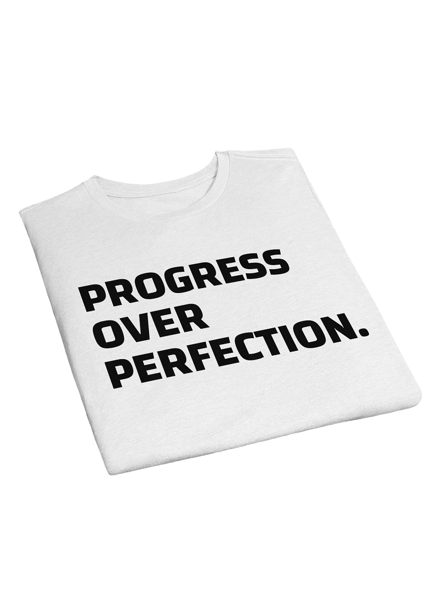 "Progress Over Perfection" | TSHIRT product image (3)