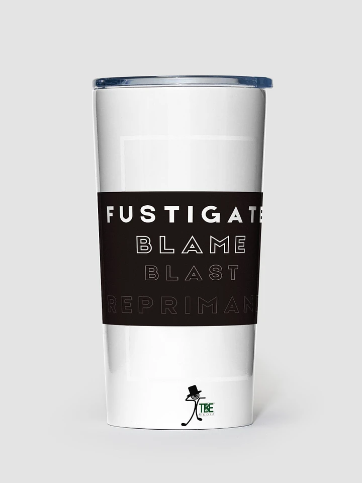 Word of the day: Fustigate Tumbler [White] product image (1)