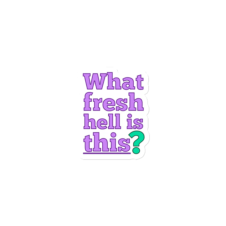 "What fresh hell is this?" Magnet product image (1)