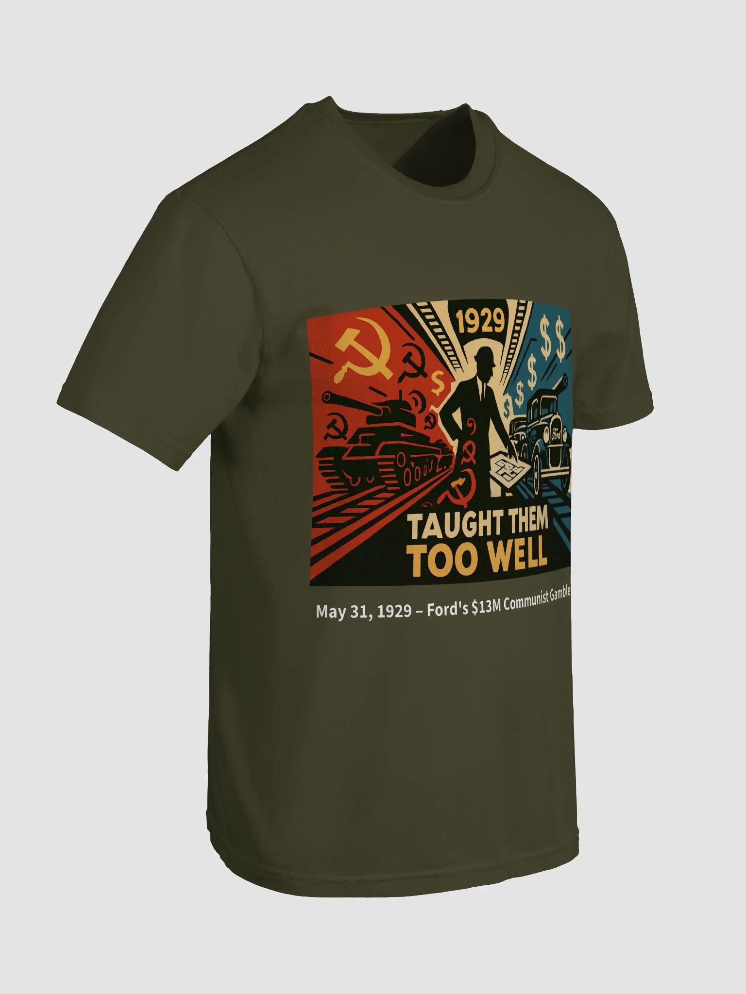 May 31 - Taught Them Too Well - Ford's Communist Gamble Tee product image (28)