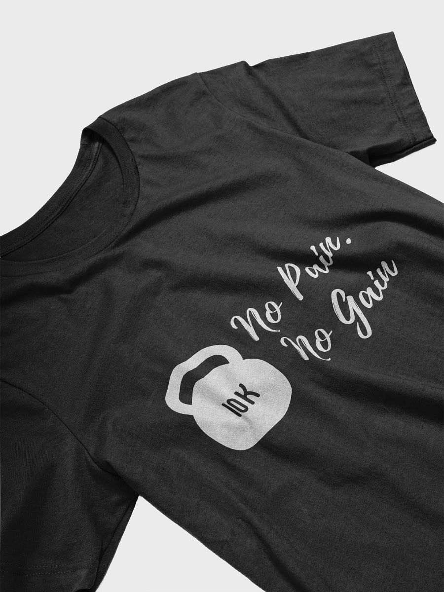 No pain, no gain Unisex Super soft T-Shirt product image (13)