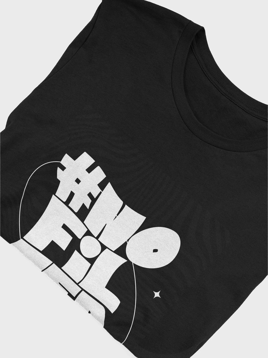 #NO FILTER Stylized T-Shirt product image (55)