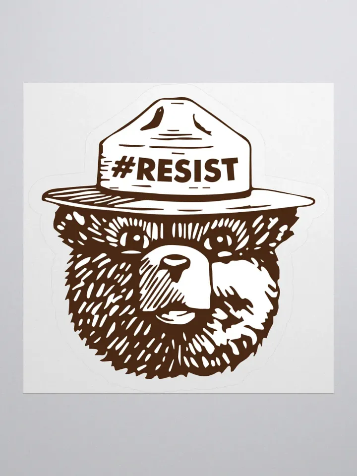 Smokey RESIST BEAR Sticker 3 SIZES! Alt National Parks Kiss Cut Vinyl Decal product image (1)