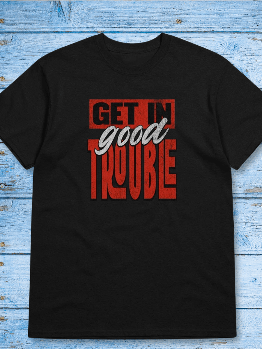 Get in Good Trouble Tshirt product image (1)
