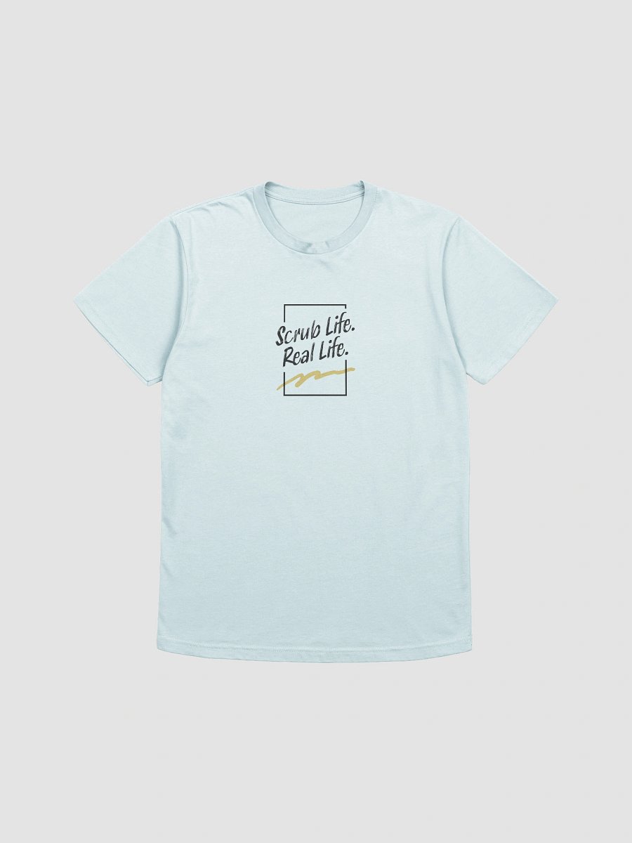 Scrub Life. Real Life. T-Shirt product image (9)