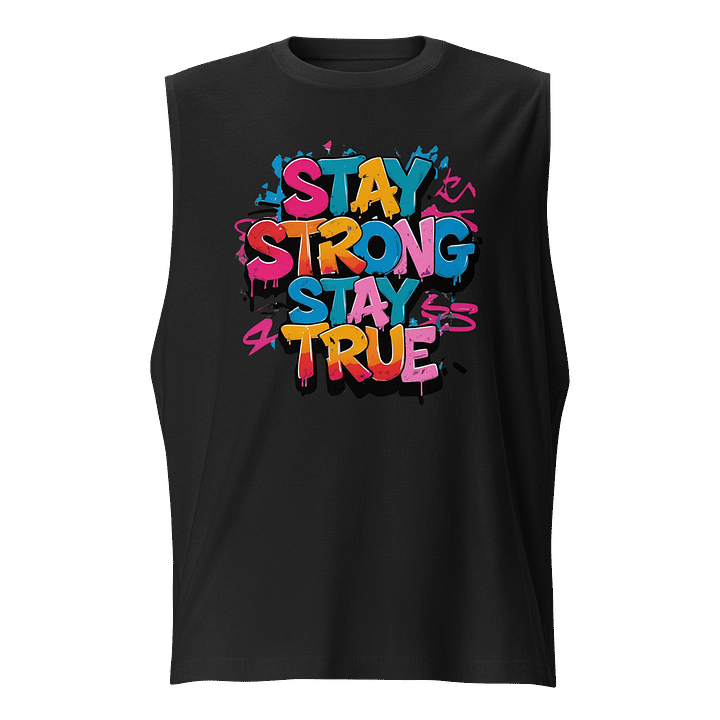 Stay Strong Stay True Tank Top - Unisex Bella + Canvas Muscle Shirt fit product image (1)