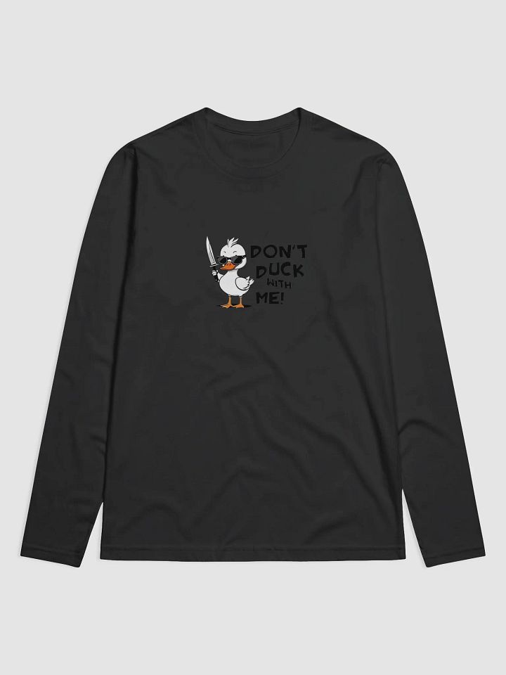 Funny Duck with Attitude Long Sleeve Shirt product image (2)