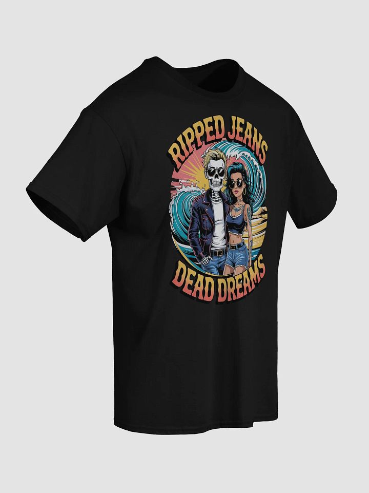 'Ripped Jeans Dead Dreams' T-Shirt product image (10)