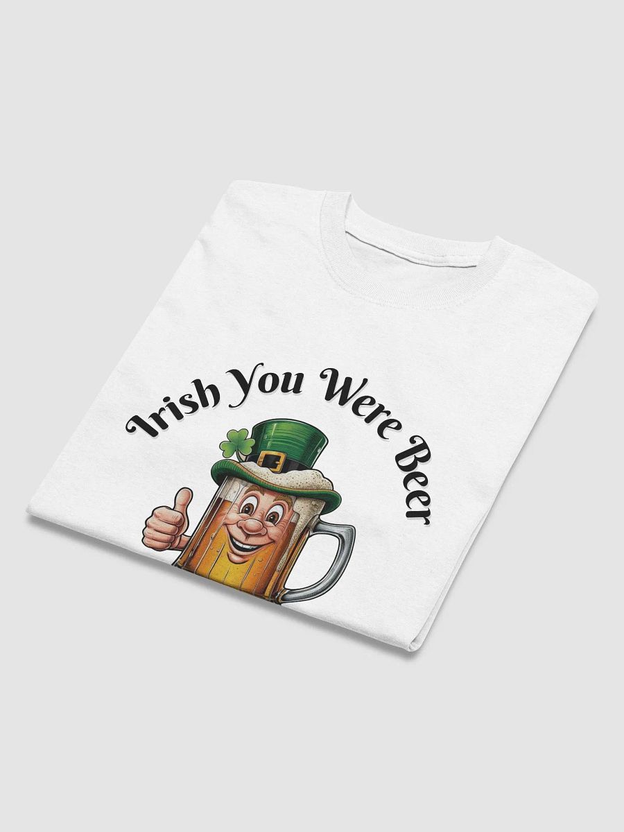 Irish You Were Beer T-Shirt product image (32)