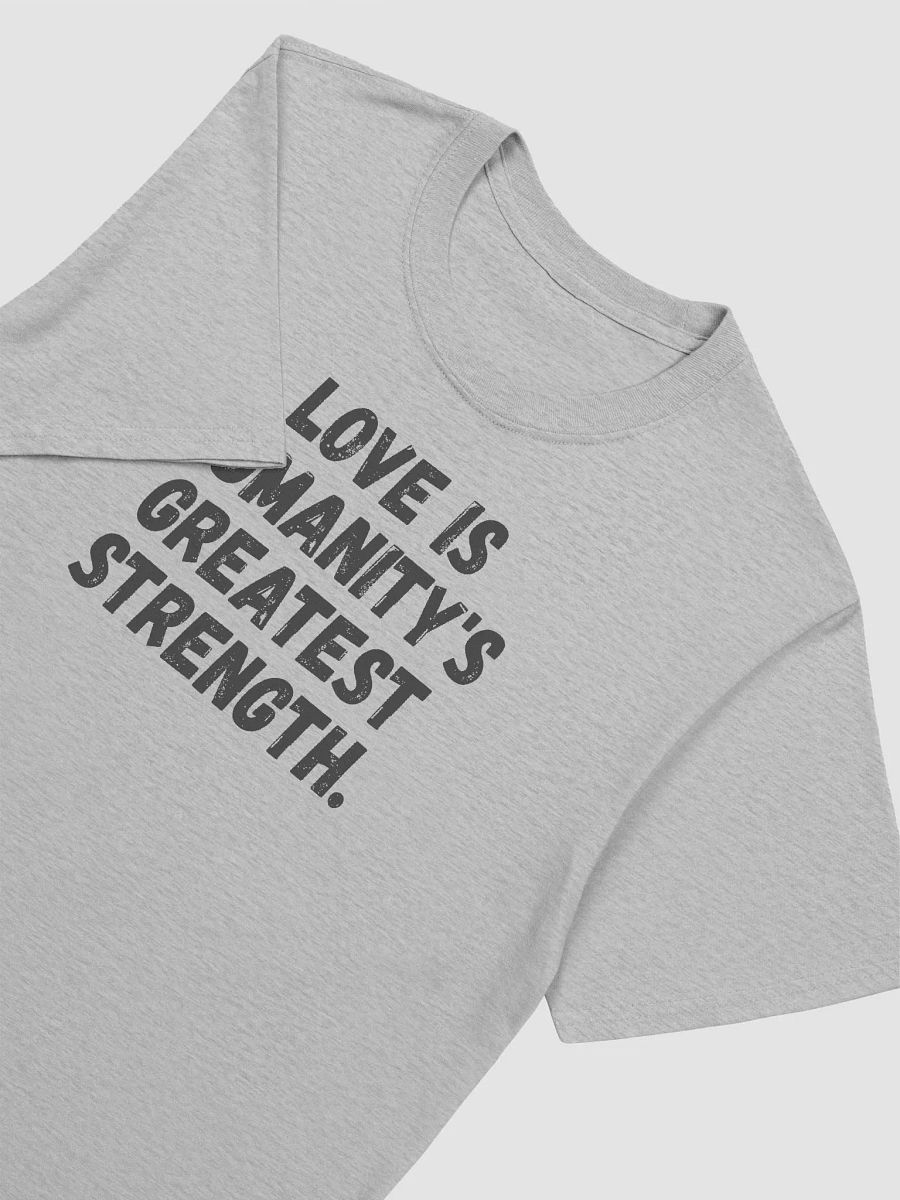 Love is humanity's greatest strength. product image (6)