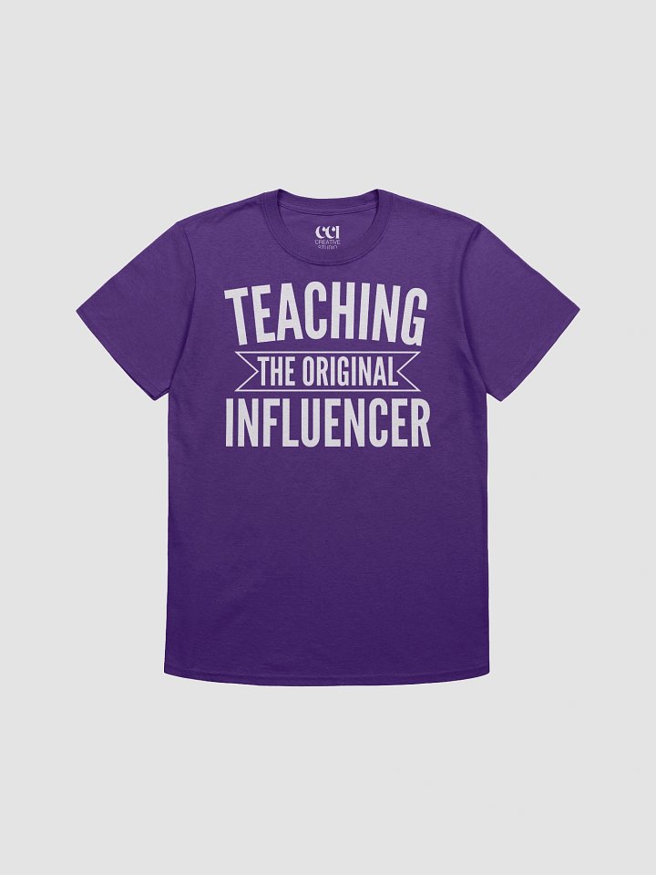 Teaching: The Original Influencer Inspirational Teacher Appreciation T-Shirt product image (1)
