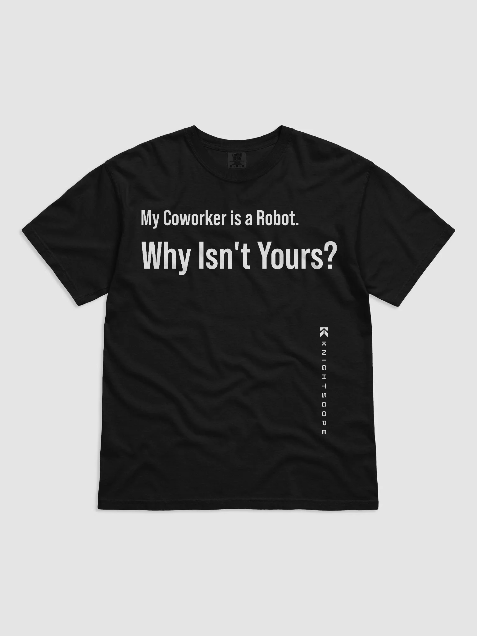"My Coworker is a Robot. Why Isn’t Yours?" – Knightscope Edition Tee product image (2)