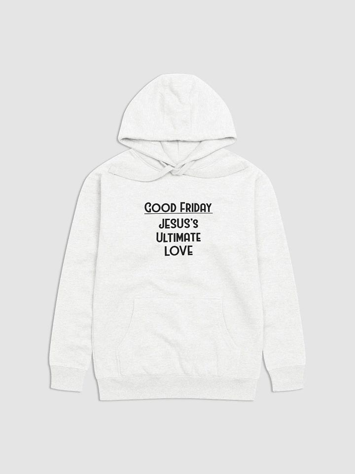 GOOD FRIDAY, JESUS’S ULTIMATES LOVE Midnight Comfort Unisex Hoodie product image (1)