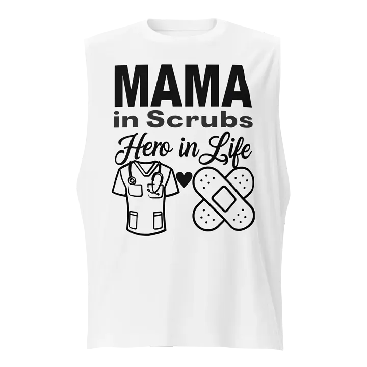 MAMA in Scrubs Hero in Life Muscle Tank product image (1)