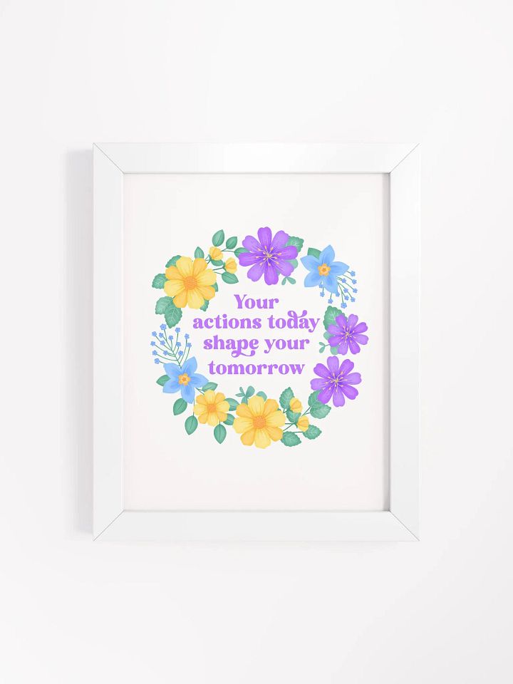 Your actions today shape your tomorrow - Motivational Wall Art White product image (1)