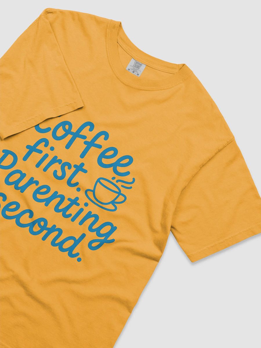Coffee First Parenting Second T-Shirt product image (3)