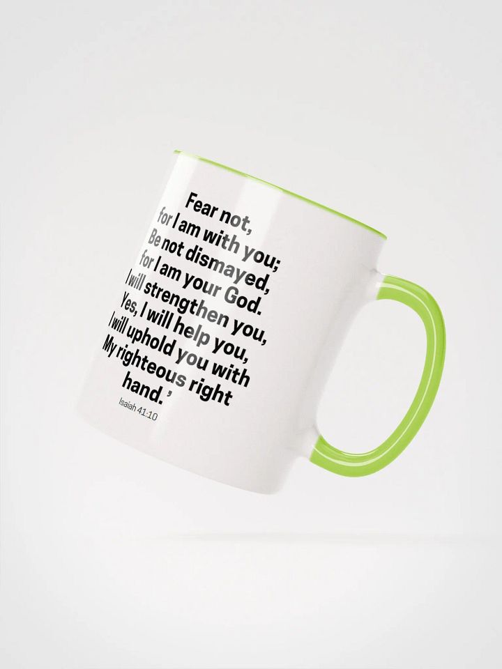 Fear Not For I Am With You Be Not Dismayed For I Am Your God Isaiah 41:10 Design 2 Two-Tone Mug 11/15oz product image (2)