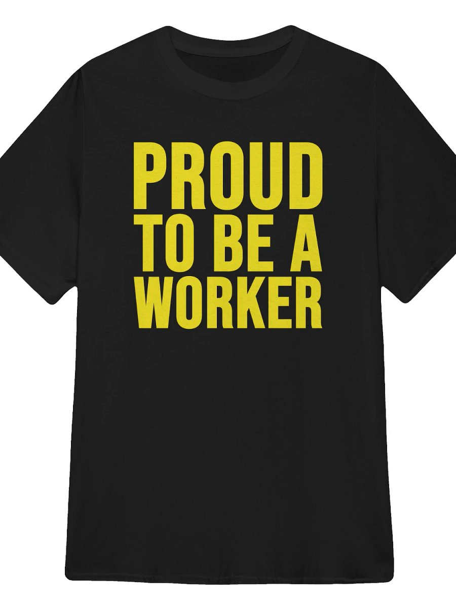 Proud to Be a Worker Labour Day 2025 T-Shirt product image (1)