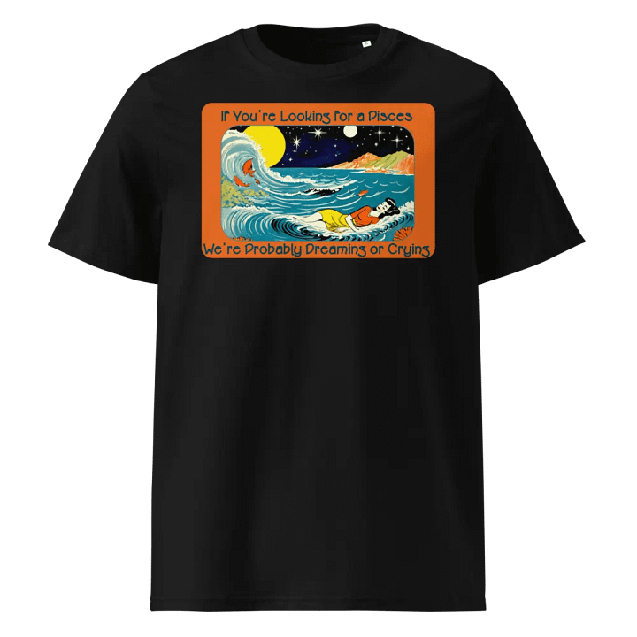 Pisces, If You're Looking for a Pisces, Black Tee product image (1)