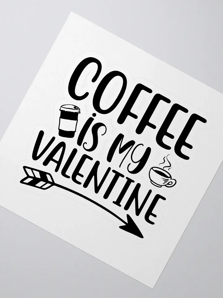 Coffee is My Valentine. product image (2)