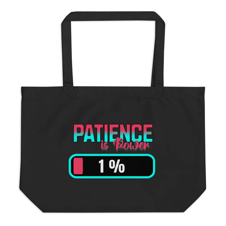 Patience Is Power 1% Tote Bag product image (1)