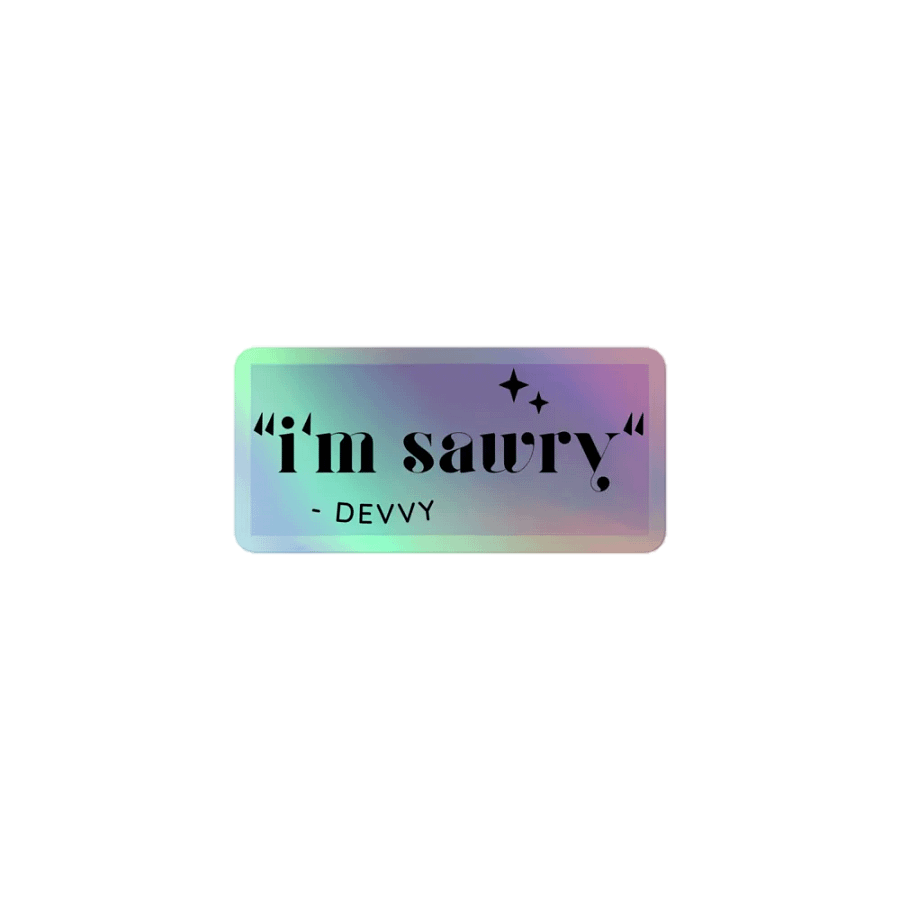 I'm Sawry (Holographic Stickers) product image (1)