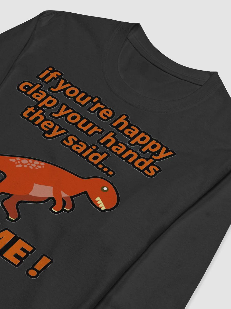 IF YOU'RE HAPPY CLAP YOUR HANDS THEY SAID... BITE ME! product image (5)